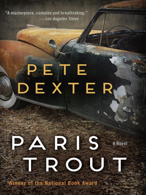 Title details for Paris Trout by Pete Dexter - Wait list